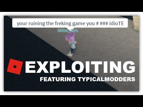 Roblox Exploiting With Typicalmodders Read The Pinned Comment Youtube - roblox exploit typicalmodders