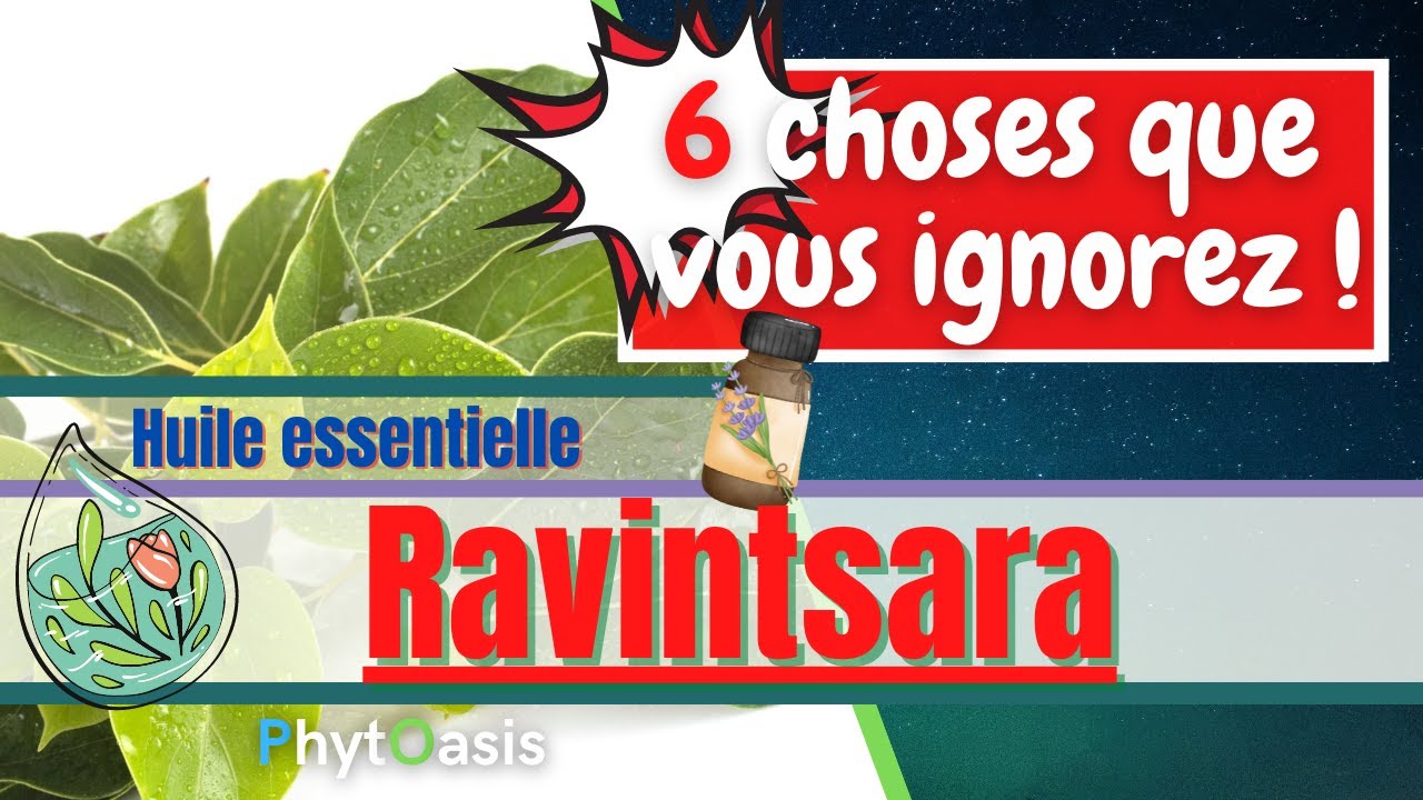 L'huile essentielle de Ravintsara: Ne faites plus ces erreurs!