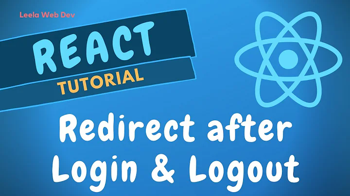 92. Redirecting page after successful login and logout using withRouter in React Redux App - ReactJS
