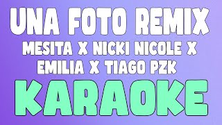 UNA FOTO REMIX (Karaoke/Instrumental) - MESITA x NICKI NICOLE x EMILIA x TIAGO PZK