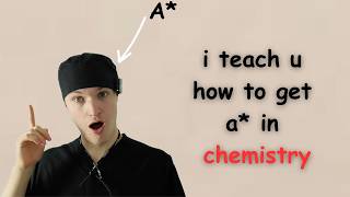 how to get an a* in a-level chemistry (oddly specific)