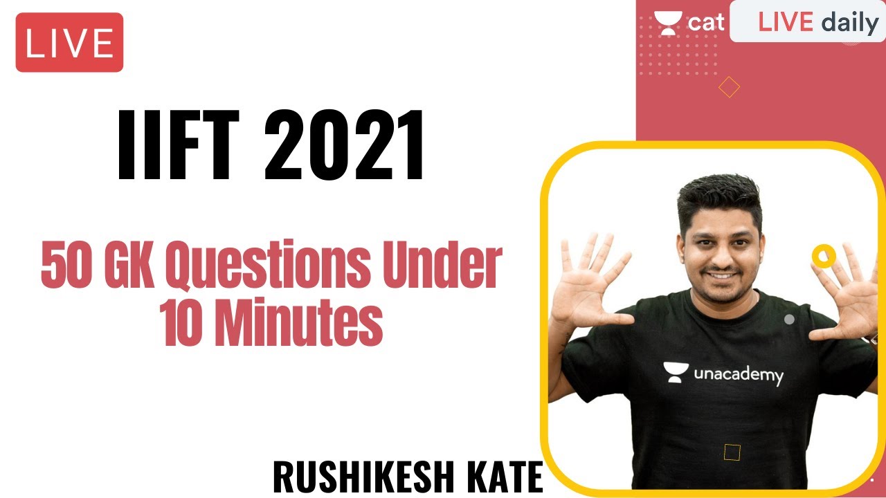 IIFT 2021 | 50 GK Questions Under 10 Minutes l Rushikesh Kate