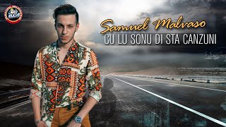 Video thumbnail of "Samuel Malvaso - Cu lu sonu di sta canzuni - Video ufficiale 2020"