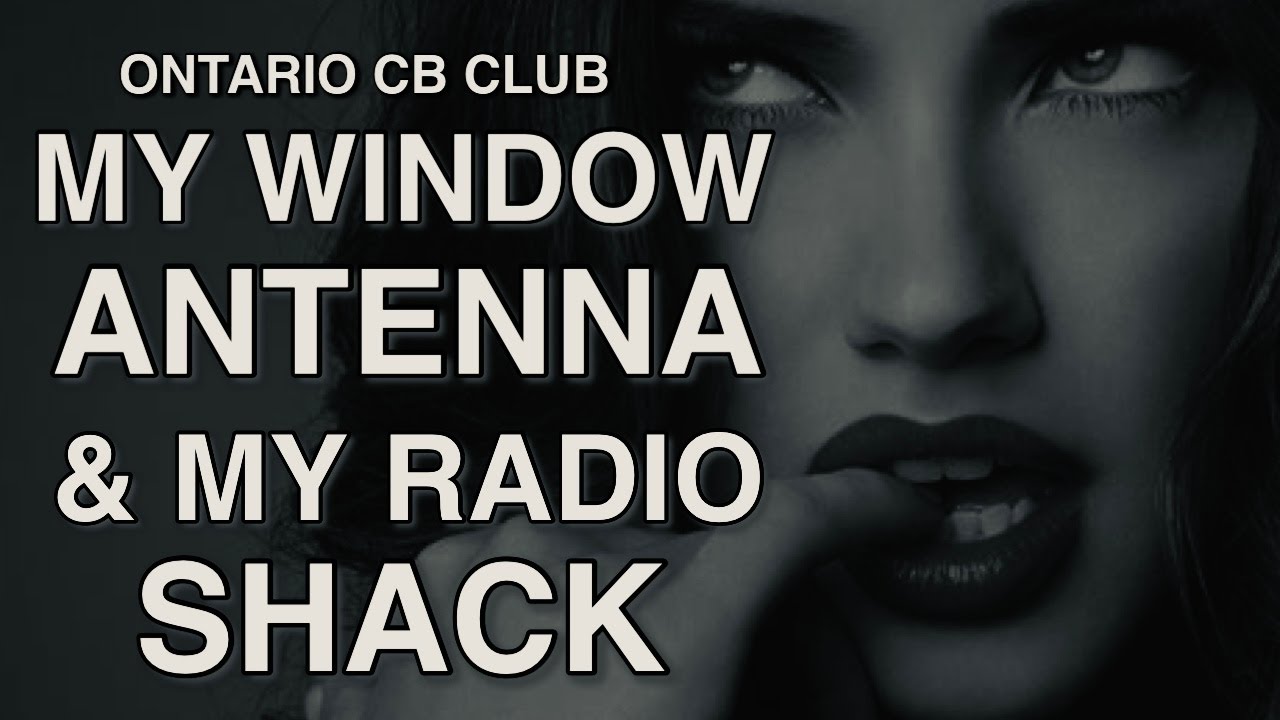 Ontario cb club behind the scenes. My window Boomerang antenna & 2024 ...