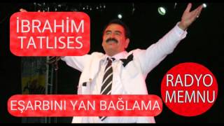 İbrahim Tatlıses - Eşarbını Yan Bağlama * Yüksek Kalite * HD * 2017 Resimi