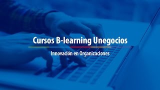 Innovación en Organizaciones - Curso B Learning Innovación en Organizaciones - Curso B Learning