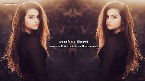 Arabic Remix - Ghmorini Mohamad lSSA Ft(,Abou Jaoude)