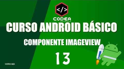 Curso Android desde cero #13 ImageView Cómo insertar una imagen en Android Studio