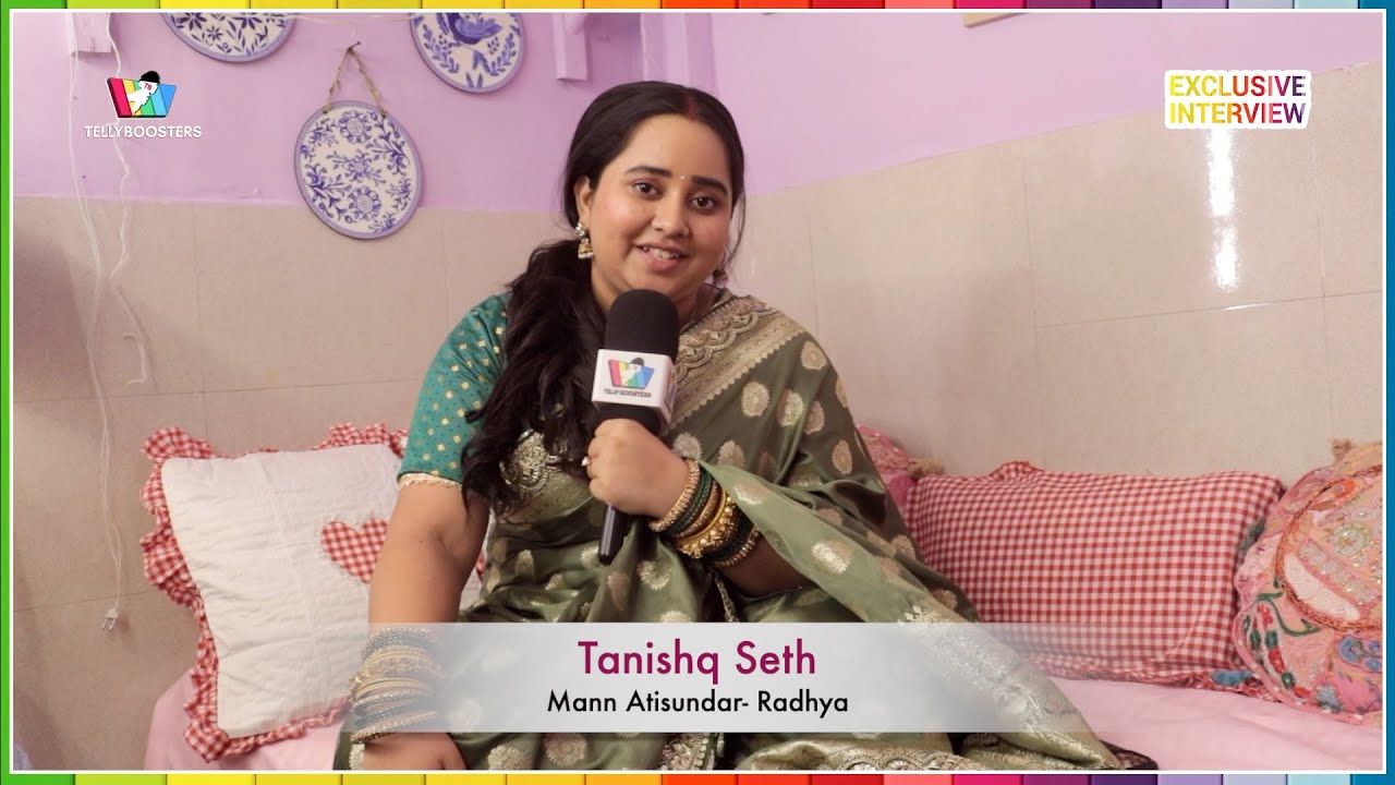 Mann Atisundar 900 Episode Complete Special : Tanishq Seth Aka Radhya Exclusive Interview