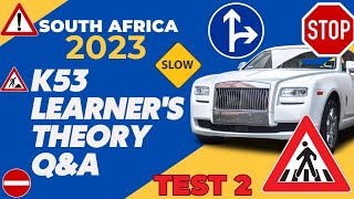 Test 2 | K53 Learners Test Question and Answer Edition | South Africa Theory Driving Lessons 2023