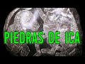 PIEDRAS DE ICA Parte 1|El Descubrimiento|Criptozoologia