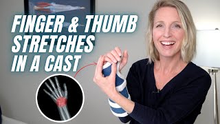 Finger and Thumb Stretches in a Cast: Real Time Routine