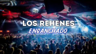 Video thumbnail of "LOS REHENES|ENGANCHADO|GRANDES EXITOS"