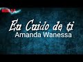 EU CUIDO DE TI  - Amanda Wanessa / (com letra)