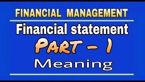 Financial statement | meaning| Part -1  | Introduction | By Mohan Gupta | DK Gola Classes