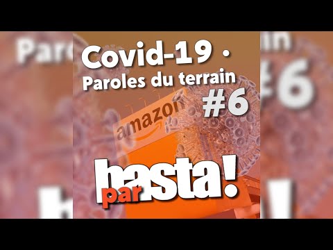 COVID-19: Paroles du terrain - Amazon à Brétigny-sur-Orge COVID-19: Paroles du terrain - Amazon à Brétigny-sur-Orge