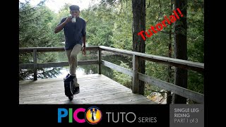 Pico tuto 1 of 3 single leg riding