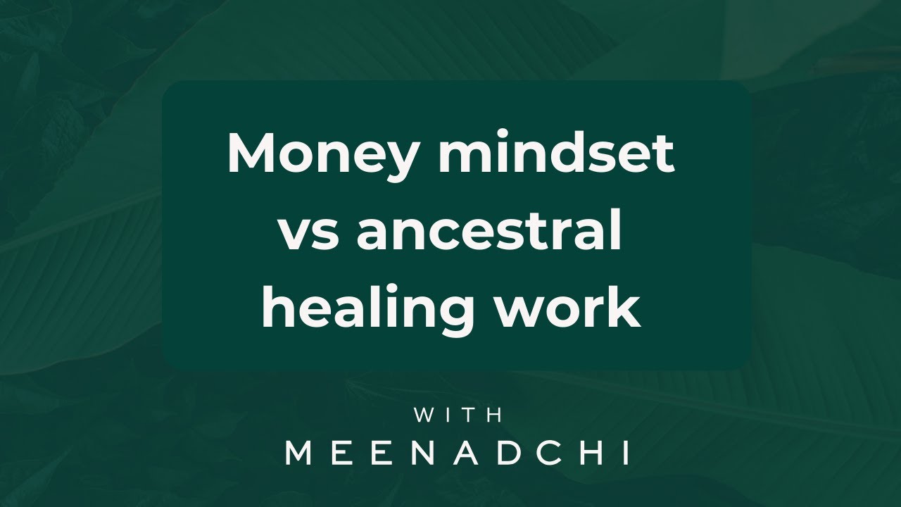 Money Mindset vs Ancestral Trauma Healing - YouTube
