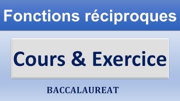 Les fonctions réciproque: Cours & Exercice