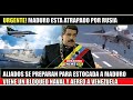 Maduro ATRAPADO Amenaza de Rusia en Venezuela pone a los Aliados a atacar