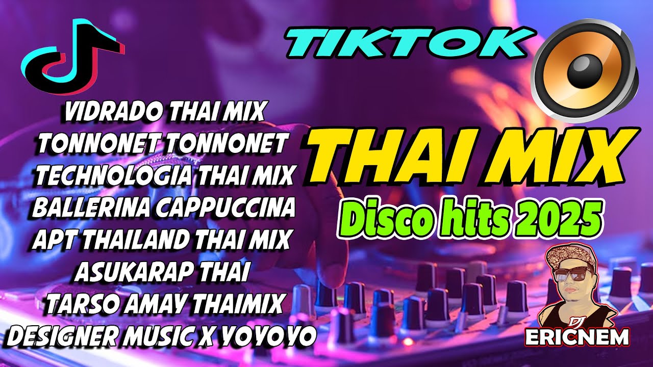 New Tiktok Thai Mix 2025 | Dj Ericnem