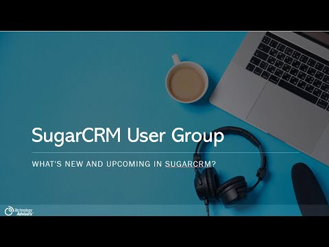 What's New & Upcoming in SugarCRM?