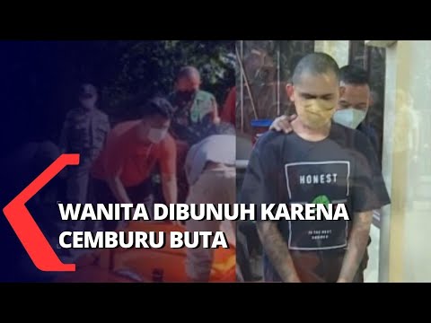 Kronologi Wanita Dibunuh Kekasih karena Cemburu Buta