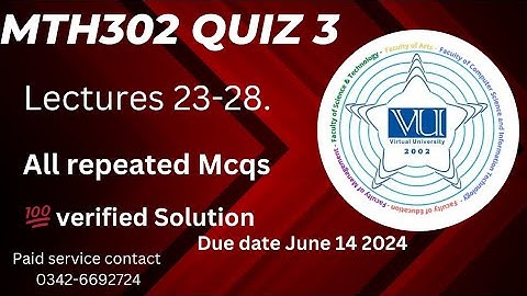 MTH302 - Business Mathematics & Statistics Quiz 3 💯 verified Solution 2024