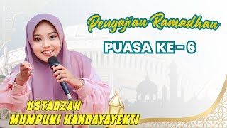 HARI KE 6 - NGAJI RAMADHAN BERSAMA USTADZAH MUMPUNI HANDAYAYEKTI TERBARU
