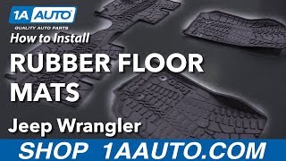 How to Install Rubber Floor Mats 06-18 Jeep Wrangler