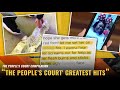 &#39;The People’s Court&#39; Greatest Hits