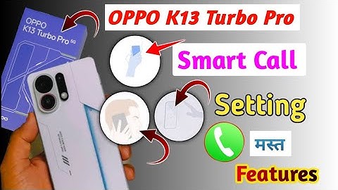 Oppo K13 Turbo Pro Smart Call Kaise Kare | How to smart call setting in oppo k13 turbo pro 5g 