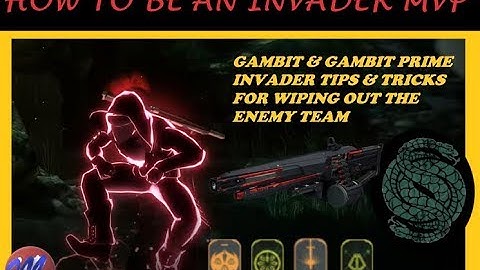 GAMBIT & GAMBIT PRIME INVADER TIPS & TRICKS FOR DREDGEN SEAL