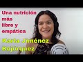 Una NUTRICIÓN MÁS LIBRE y EMPÁTICA con KARLA JIMÉNEZ BOJÓRQUEZ creadora de NO ME GUSTA LA LECHUGA