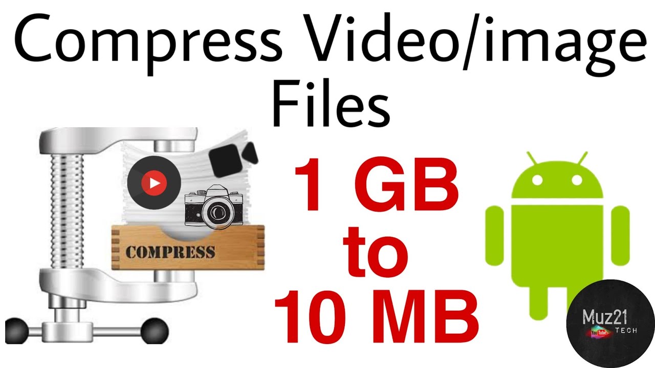 Easy Method To Compress Video 1gb To 10mb Without Pc Android Muz21 Tech Youtube