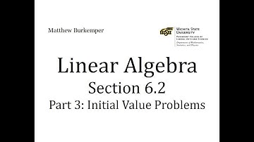 Linear Algebra Section 6.2 - Part 3 : Initial Value Problems