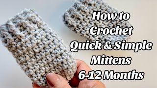 CROCHET PATTERN - MITTENS 6-12 MONTHS-EASY Easy Step by step Tutorial for Babies & Gifts - US TERMS