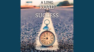 A Long Road to Success