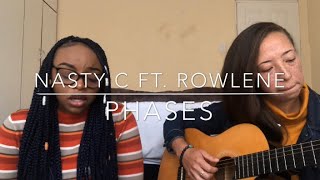 Nasty C ft. Rowlene - Phases (cover) | XAE