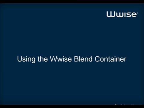 Wwise Tutorial 09 - Using the Blend