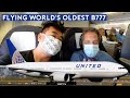 Flying The World’s Oldest B777 - United B777 A Model