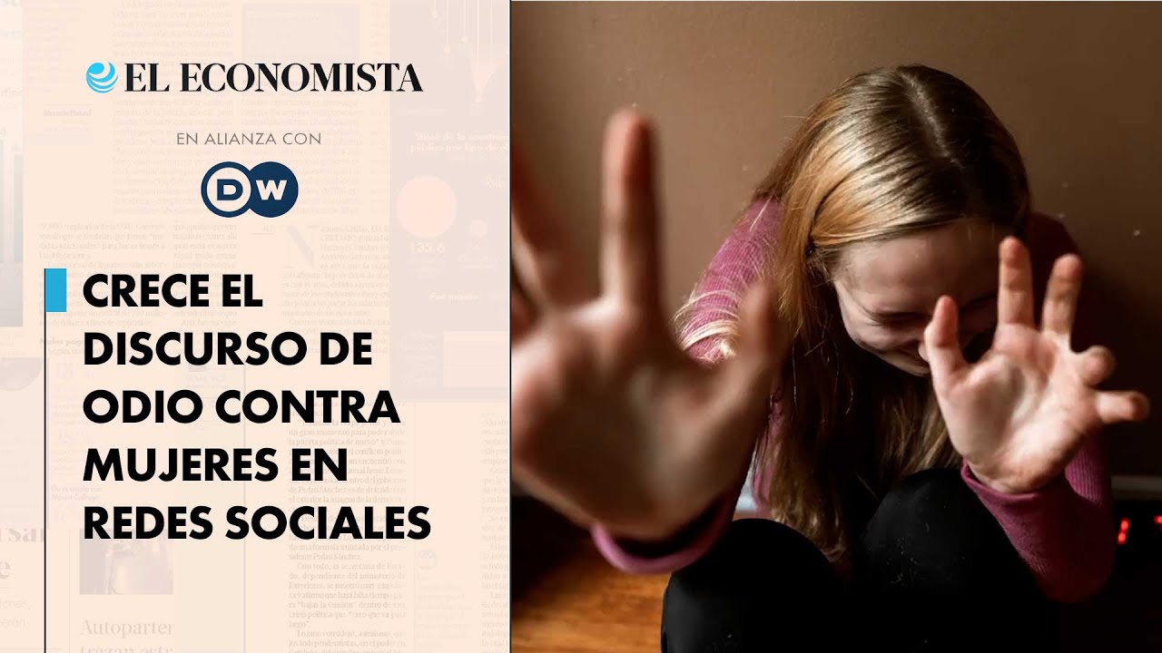 Crece el discurso de odio contra mujeres en redes sociales, las ...
