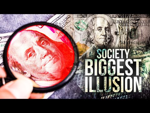 Money is an Illusion: The TRUTH About Wealth