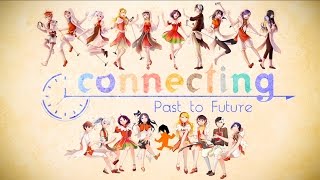 Video thumbnail of "Connecting ♬ Past to Future"