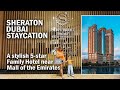 Sheraton Mall of the Emirates Hotel, Dubai Staycation
