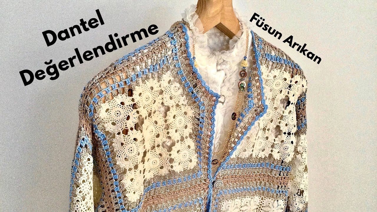 DANTEL ÖRTÜLERİ DEĞERLENDİRELİM / GİYSİ PROJESİ