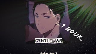 PSY Gentleman {Slowed} 1 Hour