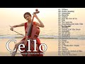 Instrumental Cello ♫Top 20 Cello Covers of popular songs 2021♫ The Best Covers Of Instrumental Cello