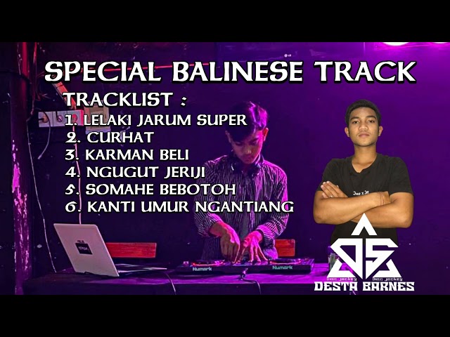 DJ LELAKI JARUM SUPER ( YAN SRIKANDI ) 2033‼️SPECIAL BALINESE TRACK - DESTA BARNES class=