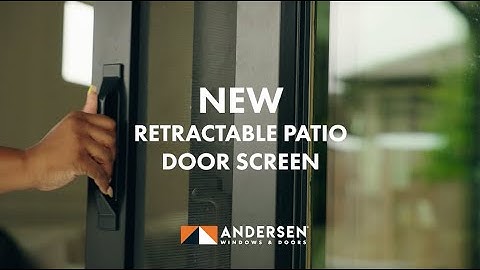 New Retractable Screen for Andersen Patio Doors | Andersen Windows